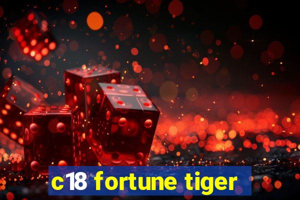 c18 fortune tiger